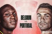 欧洲杯1/8决赛！比利时VS葡萄牙，C罗能否延续卫冕希望？