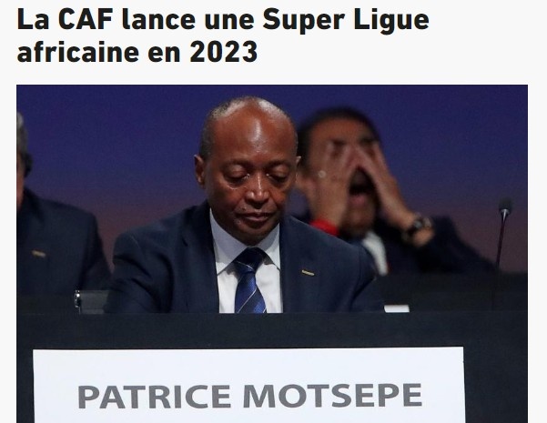队报：非洲足联将启动非洲超级联赛项目，并计划拨款1亿美元